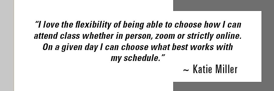 I love the flexibility of being able to cheese how I can attend class whether in person, zoom or strictly online. On a given day I can choo