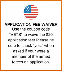 Application fee waiver. Use the code VETS to waive the $20 application fee! Please be sure to c...