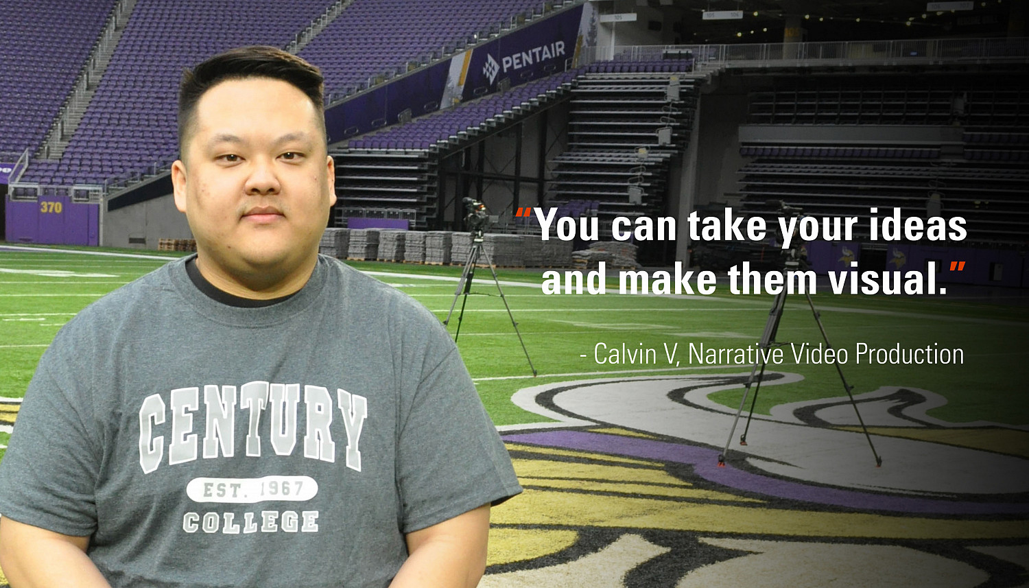 Calvin Vang, Narrative Video Production AlumYou can take your ideas and make them visual.